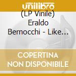 (LP Vinile) Eraldo Bernocchi - Like A Fire That Consumes All Before It vinile