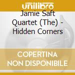 Jamie Saft Quartet (The) - Hidden Corners cd musicale