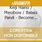 Keiji Haino / Merzbow / Balasz Pandi - Become The Discovered, Not The Discoverer cd
