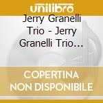 Jerry Granelli Trio - Jerry Granelli Trio -Plays Vince Guaraldi cd musicale