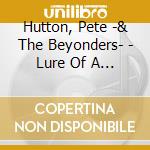 Hutton, Pete -& The Beyonders- - Lure Of A Star