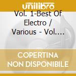 Vol. 1-Best Of Electro / Various - Vol. 1-Best Of Electro / Various cd