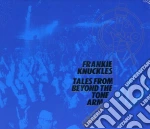 Frankie knuckles-tales from beyond cd cd