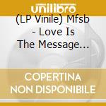 (LP Vinile) Mfsb - Love Is The Message (12') / Tsop (Special 12 Inch Version) (Feat. The Three Degrees)