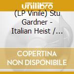 (LP Vinile) Stu Gardner - Italian Heist / O.S.T. vinile