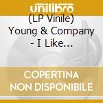 (LP Vinile) Young & Company - I Like (What You'Re Doing To Me) lp vinile