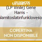 (LP Vinile) Gene Harris - Losalamitoslatinfunklovesong (7') vinile