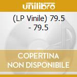 (LP Vinile) 79.5 - 79.5 vinile