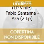 (LP Vinile) Fabio Santanna - Asa (2 Lp) vinile