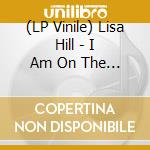 (LP Vinile) Lisa Hill - I Am On The Real Side vinile
