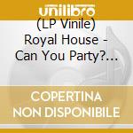 (LP Vinile) Royal House - Can You Party? (Yellow Vinyl) vinile