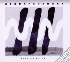 Zebra And Snake - Healing Music cd musicale di Zebra and snake