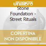 Stone Foundation - Street Rituals cd musicale di Stone Foundation