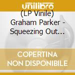 (LP Vinile) Graham Parker - Squeezing Out Sparks vinile