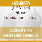 (LP Vinile) Stone Foundation - Fix You Up / Everything & All I Want (Green Vinyl) vinile