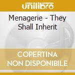 Menagerie - They Shall Inherit cd