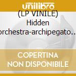 (LP VINILE) Hidden orchestra-archipegato rmxs 2x10