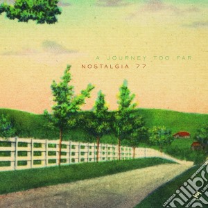 Nostalgia 77 - A Journey Too Far cd musicale di Nostalgia 77