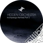 (LP Vinile) Hidden Orchestra - Archipelago 2 (2 x 10') vinile