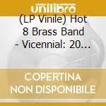 (LP Vinile) Hot 8 Brass Band - Vicennial: 20 Years Of (2 Lp) vinile