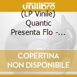 (LP Vinile) Quantic Presenta Flo - Shuffle Them Shoes Ft Hollie Cook vinile