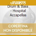 Drum & Bass - Hospital Accapellas cd