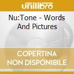 Nu:Tone - Words And Pictures cd