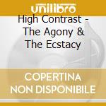High Contrast - The Agony & The Ecstacy cd