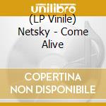 (LP Vinile) Netsky - Come Alive vinile