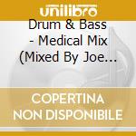 Drum & Bass - Medical Mix (Mixed By Joe Syntax) cd