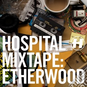 Hospital Mixtape - Etherwood cd musicale di Artisti Vari