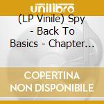 (LP Vinile) Spy - Back To Basics - Chapter Two lp vinile di Spy