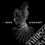 Reso - Ricochet cd