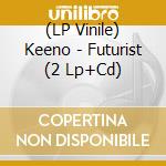 (LP Vinile) Keeno - Futurist (2 Lp+Cd) lp vinile di Keeno