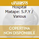 Hospital Mixtape: S.P.Y / Various cd