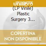 (LP Vinile) Plastic Surgery 3 Sampler vinile