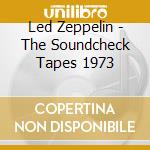 Led Zeppelin - The Soundcheck Tapes 1973 cd