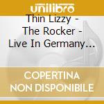 Thin Lizzy - The Rocker - Live In Germany 1972-73 cd