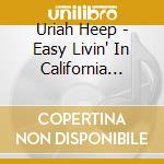 Uriah Heep - Easy Livin' In California 1974 cd