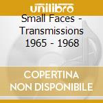 Small Faces - Transmissions 1965 - 1968 cd
