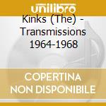 Kinks (The) - Transmissions 1964-1968 cd