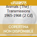 Animals (The) - Transmissions 1965-1968 (2 Cd) cd