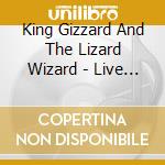 King Gizzard And The Lizard Wizard - Live In London 2019 (2 Cd) cd