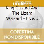 King Gizzard And The Lizard Waizard - Live In Melbourne 2021 (2 Cd) cd