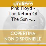 Pink Floyd - The Return Of The Sun - Live In Italy 1971 (2 Cd) cd musicale