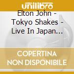 Elton John - Tokyo Shakes - Live In Japan 1971 (2 Cd) cd musicale