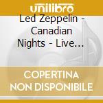 Led Zeppelin - Canadian Nights - Live In Canada 1970-71 cd