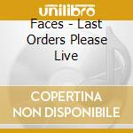 Faces - Last Orders Please Live cd