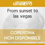 From sunset to las vegas cd