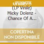 (LP Vinile) Micky Dolenz - Chance Of A Lifetime (7') vinile